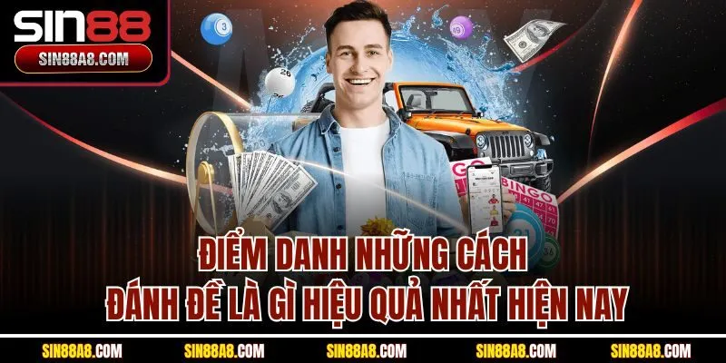 diem-danh-nhung-cach-danh-de-la-gi-hieu-qua-nhat-hien-nay
