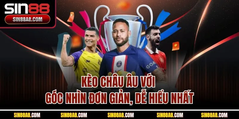 keo-chau-au-voi-goc-nhin-don-gian-de-hieu-nhat