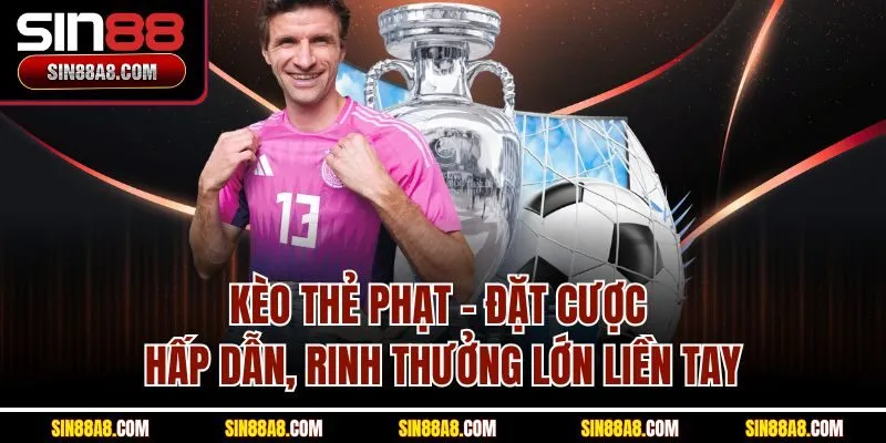 keo-the-phat-dat-cuoc-hap-dan-rinh-thuong-lon-lien-tay