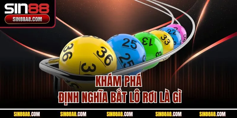 kham-pha-dinh-nghia-bat-lo-roi-la-gi
