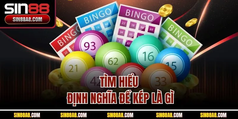 tim-hieu-dinh-nghia-de-kep-la-gi